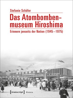 cover image of Das Atombombenmuseum Hiroshima